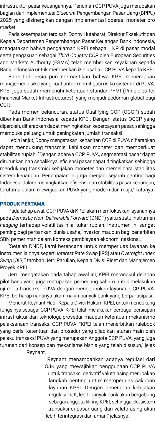 infrastruktur pasar keuangannya. Pendirian CCP PUVA juga merupakan bagian dari implementasi Blueprint Pengembangan Pa...