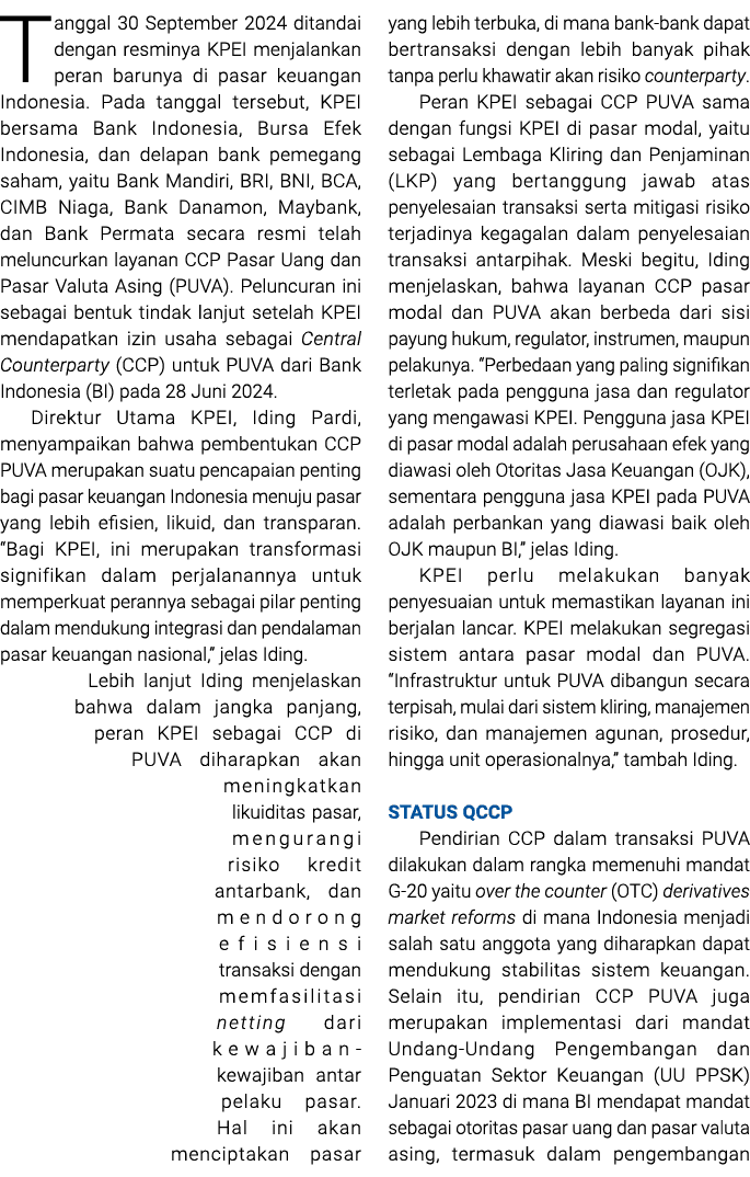 Tanggal 30 September 2024 ditandai dengan resminya KPEI menjalankan peran barunya di pasar keuangan Indonesia. Pada t...