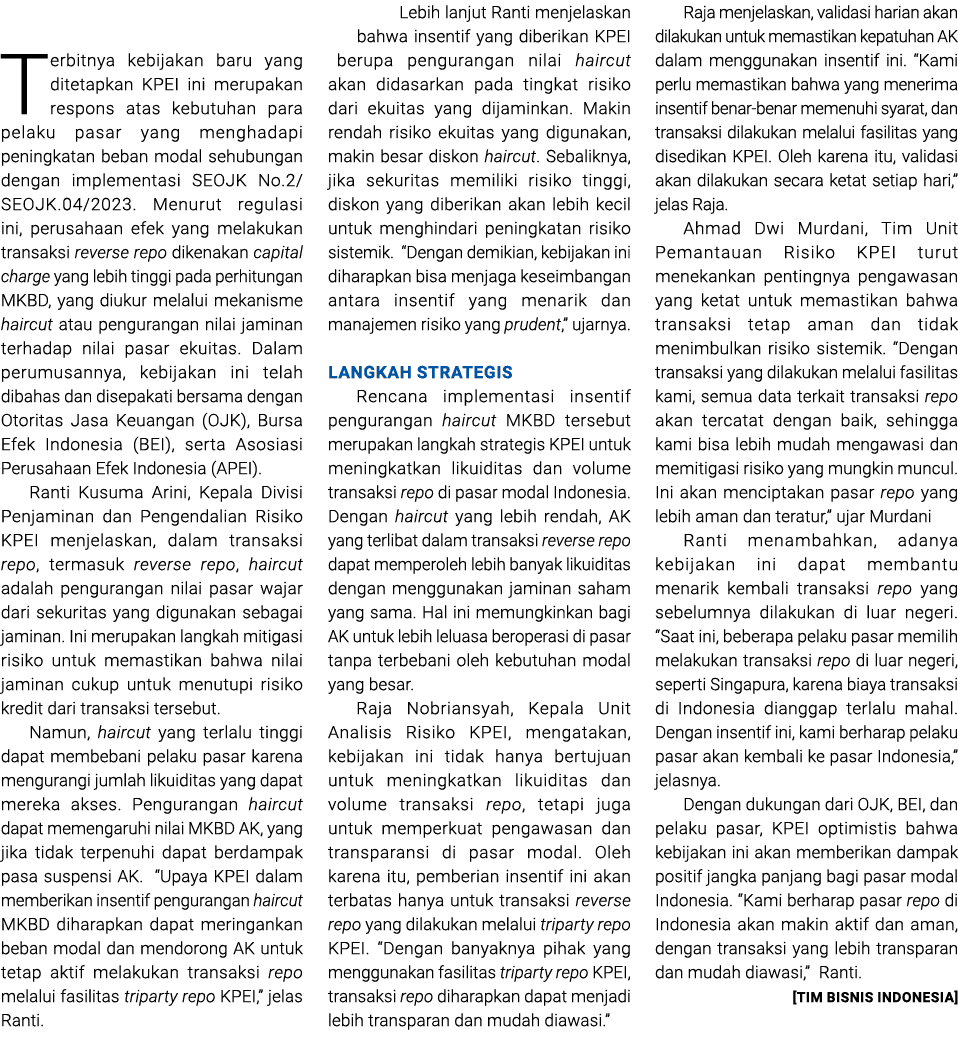 Terbitnya kebijakan baru yang ditetapkan KPEI ini merupakan respons atas kebutuhan para pelaku pasar yang menghadapi ...
