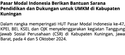 Pasar Modal Indonesia Berikan Bantuan Sarana Pendidikan dan Dukungan untuk UMKM di Kabupaten Kuningan Dalam rangka me...