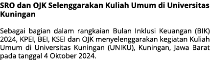 SRO dan OJK Selenggarakan Kuliah Umum di Universitas Kuningan Sebagai bagian dalam rangkaian Bulan Inklusi Keuangan (...