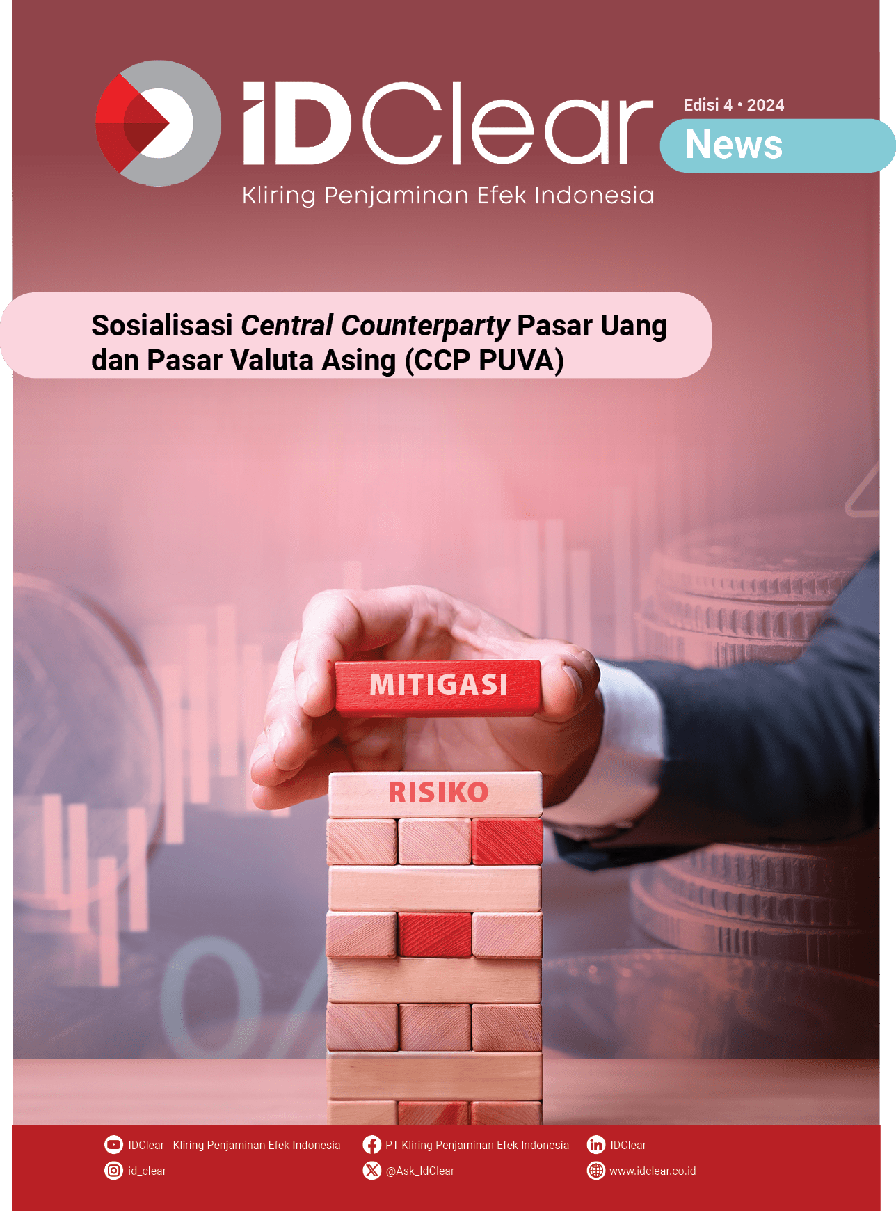 Sosialisasi Central Counterparty Pasar Uang dan Pasar Valuta Asing (CCP PUVA),Edisi 4 • 2024,News,RISIKO,MITIGAS