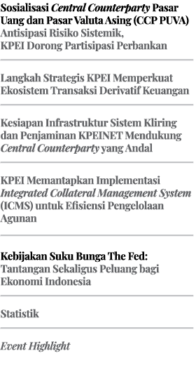 Sosialisasi Central Counterparty Pasar Uang dan Pasar Valuta Asing (CCP PUVA) Antisipasi Risiko Sistemik, KPEI Dorong...