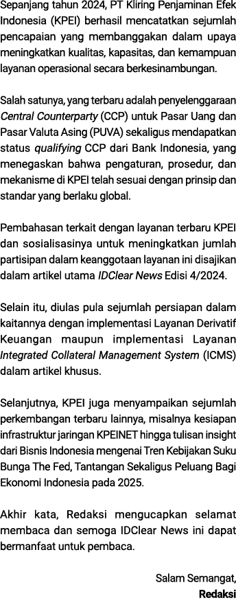 Sepanjang tahun 2024, PT Kliring Penjaminan Efek Indonesia (KPEI) berhasil mencatatkan sejumlah pencapaian yang memba...