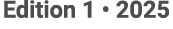 Edition 1 • 2025