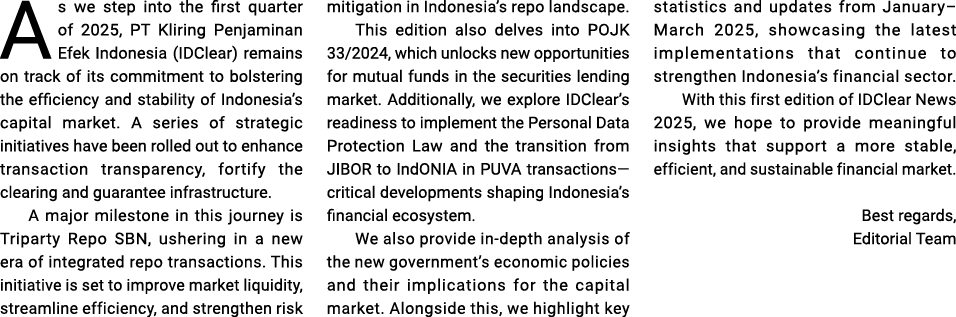 As we step into the first quarter of 2025, PT Kliring Penjaminan Efek Indonesia (IDClear) remains on track of its com...