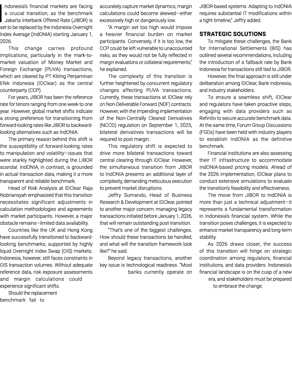 Indonesia’s financial markets are facing a crucial transition, as the benchmark Jakarta Interbank Offered Rate (JIBOR...