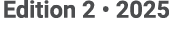Edition 2 • 2025