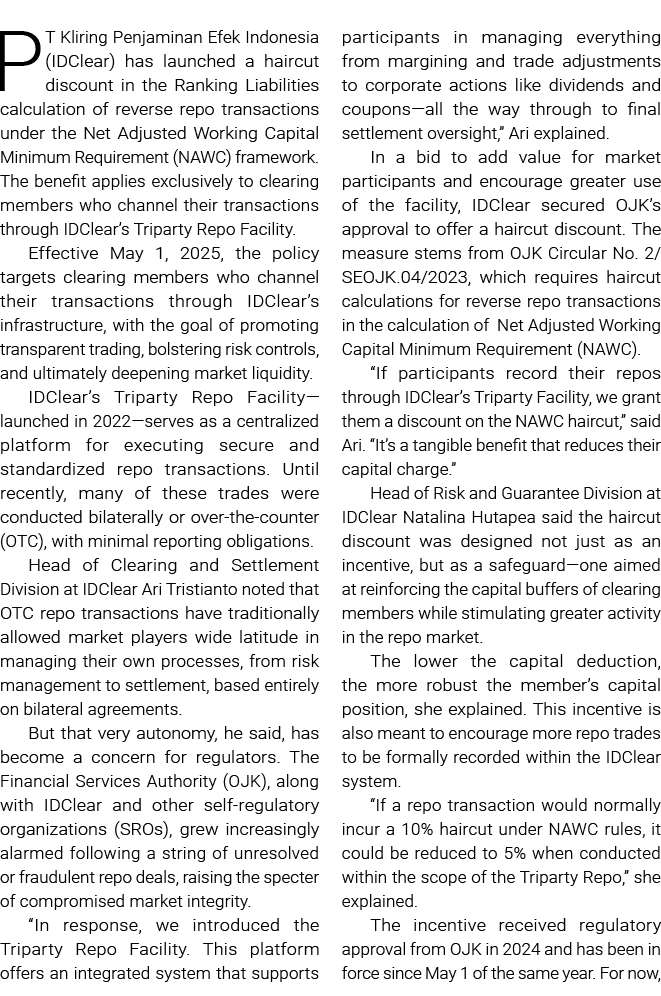 PT Kliring Penjaminan Efek Indonesia (IDClear) has launched a haircut discount in the Ranking Liabilities calculation...