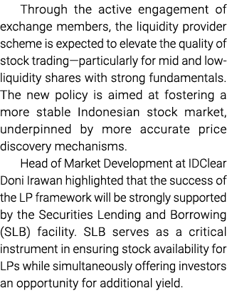 Through the active engagement of exchange members, the liquidity provider scheme is expected to elevate the quality o...