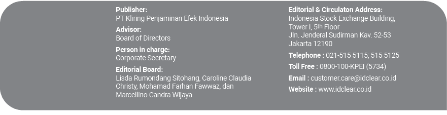 Editorial & Circulaton Address: Indonesia Stock Exchange Building, Tower I, 5th Floor Jln. Jenderal Sudirman Kav. 52 ...
