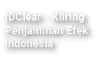 IDClear Kliring Penjaminan Efek Indonesia 