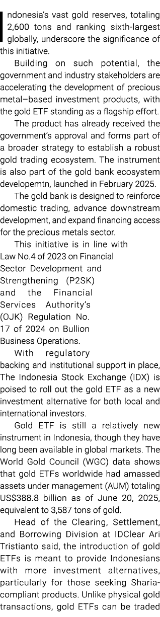 Indonesia’s vast gold reserves, totaling 2,600 tons and ranking sixth largest globally, underscore the significance o...