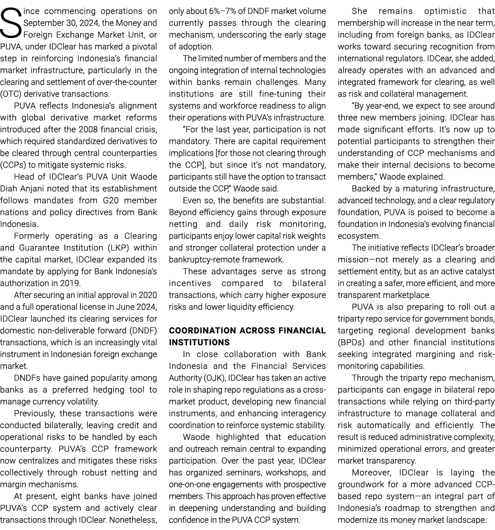 Since commencing operations on September 30, 2024, the Money and Foreign Exchange Market Unit, or PUVA, under IDClear...