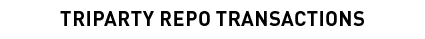 Triparty Repo Transactions