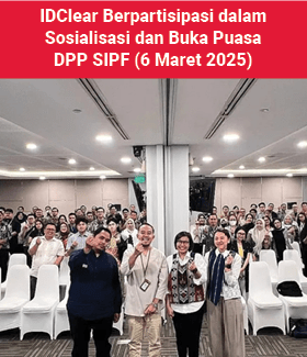IDClear Berpartisipasi dalam Sosialisasi dan Buka Puasa DPP SIPF (6 Maret 2025