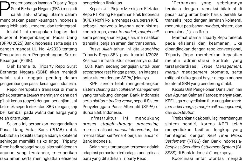 Pengembangan layanan Triparty Repo Surat Berharga Negara (SBN) menjadi salah satu strategi utama dalam menciptakan pa...