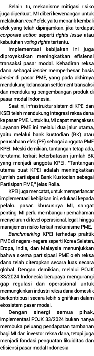 Selain itu, mekanisme mitigasi risiko juga diperkuat. MI diberi kewenangan untuk melakukan recall efek, yaitu menarik...