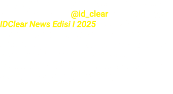 Lengkapi jawaban pertanyaan TTS IDClear ini melalui Instagram @id_clear pada postingan IDClear News Edisi I 2025 (pin...