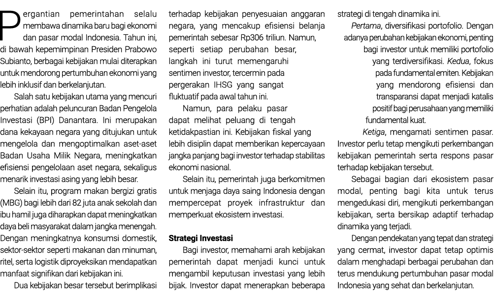 Pergantian pemerintahan selalu membawa dinamika baru bagi ekonomi dan pasar modal Indonesia. Tahun ini, di bawah kepe...