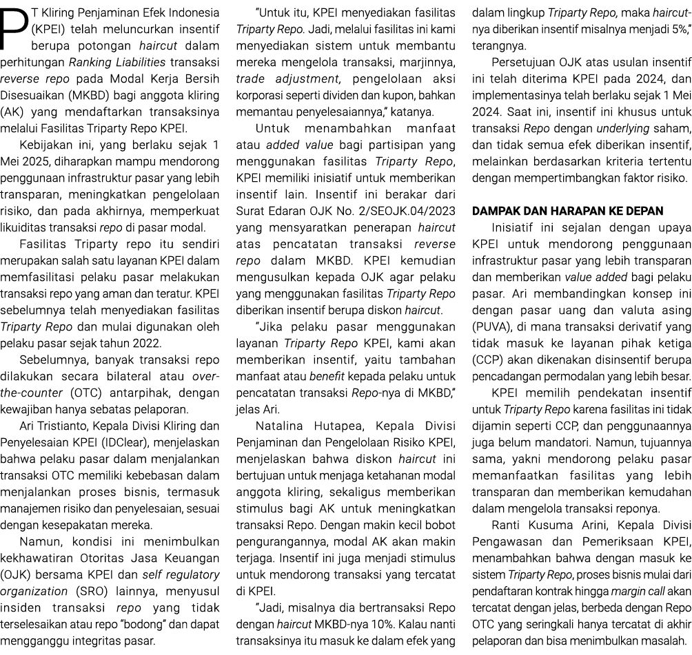 PT Kliring Penjaminan Efek Indonesia (KPEI) telah meluncurkan insentif berupa potongan haircut dalam perhitungan Rank...