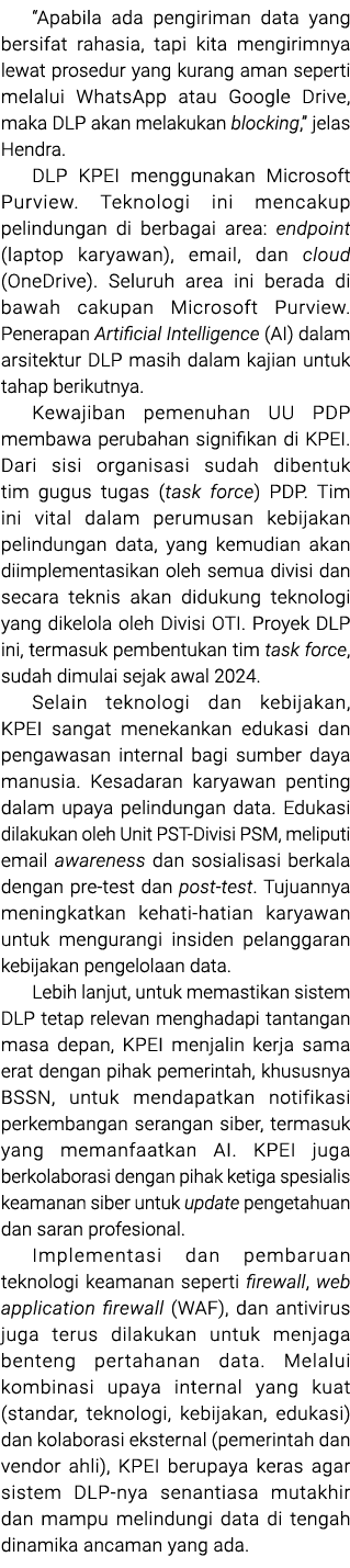 “Apabila ada pengiriman data yang bersifat rahasia, tapi kita mengirimnya lewat prosedur yang kurang aman seperti mel...