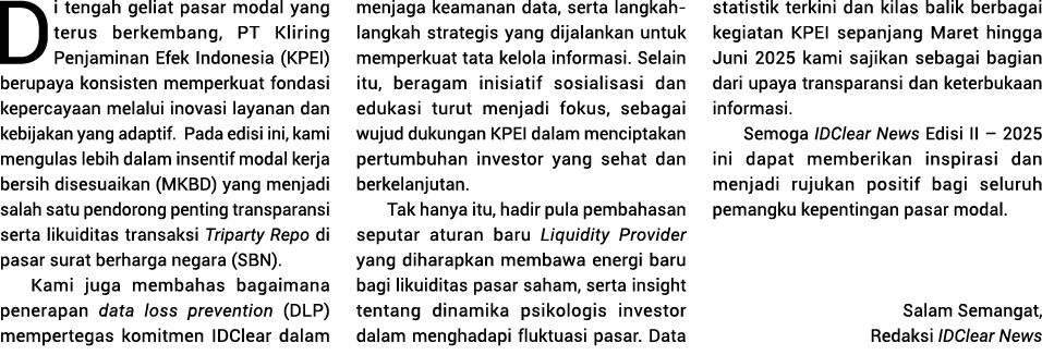 Di tengah geliat pasar modal yang terus berkembang, PT Kliring Penjaminan Efek Indonesia (KPEI) berupaya konsisten me...