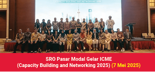 SRO Pasar Modal Gelar ICME (Capacity Building and Networking 2025) (7 Mei 2025)