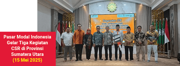 Pasar Modal Indonesia Gelar Tiga Kegiatan CSR di Provinsi Sumatera Utara (15 Mei 2025)