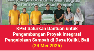 KPEI Salurkan Bantuan untuk Pengembangan Proyek Integrasi Pengelolaan Sampah di Desa Keliki, Bali (24 Mei 2025)