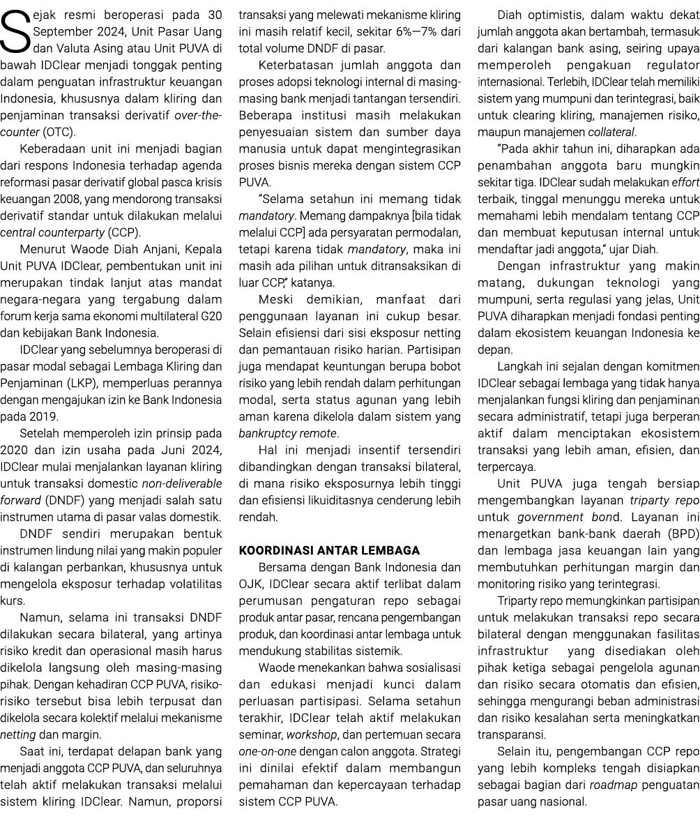 Sejak resmi beroperasi pada 30 September 2024, Unit Pasar Uang dan Valuta Asing atau Unit PUVA di bawah IDClear menja...