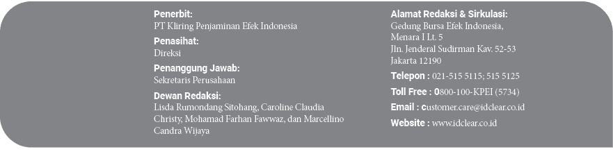 Alamat Redaksi & Sirkulasi: Gedung Bursa Efek Indonesia, Menara I Lt. 5 Jln. Jenderal Sudirman Kav. 52 53 Jakarta 121...
