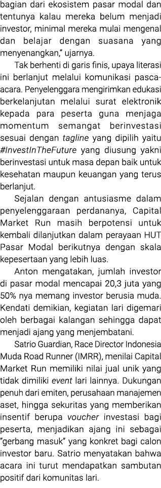 bagian dari ekosistem pasar modal dan tentunya kalau mereka belum menjadi investor, minimal mereka mulai mengenal dan...