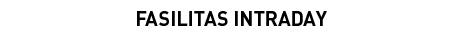 FASILITAS INTRADAY