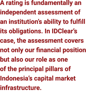 A rating is fundamentally an independent assessment of an institution’s ability to fulfill its obligations. In IDClea...