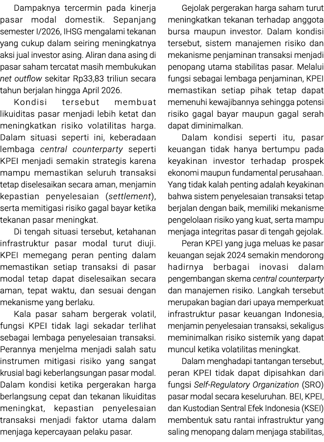 Dampaknya tercermin pada kinerja pasar modal domestik. Sepanjang semester I/2026, IHSG mengalami tekanan yang cukup d...
